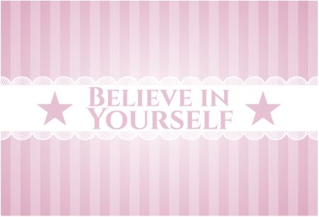 Believe in Yourself retro style card, banner or poster