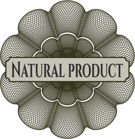 Natural Product money style rosette