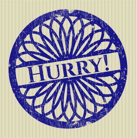 Hurry! rubber grunge stamp