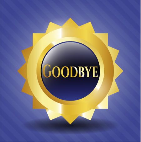 Goodbye golden badge
