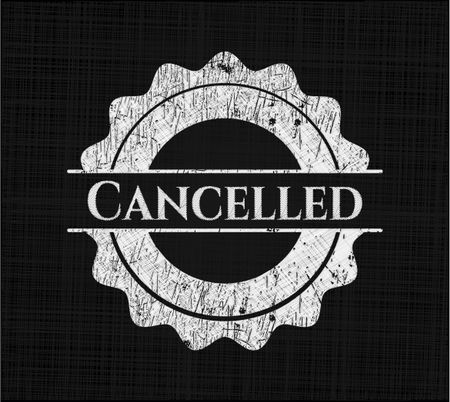 Cancelled chalkboard emblem on black board