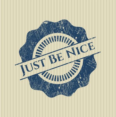 Just Be Nice rubber grunge texture stamp