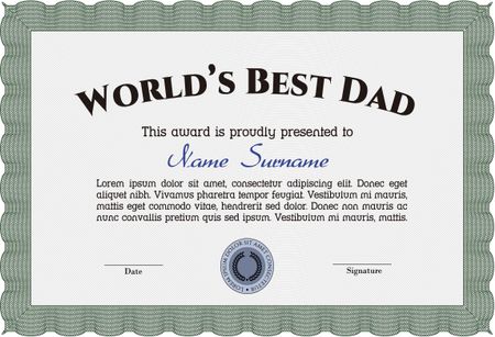 Award: Best dad in the world. With great quality guilloche pattern. Cordial design. Customizable, Easy to edit and change colors.