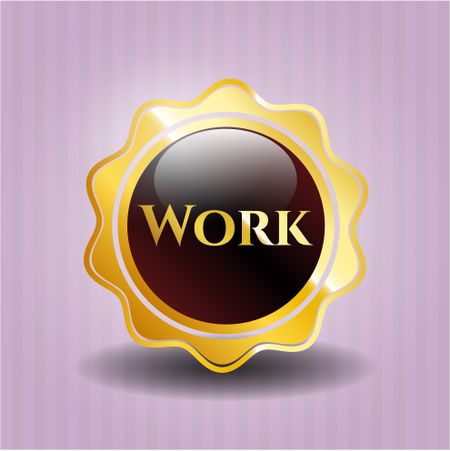 Work golden emblem or badge