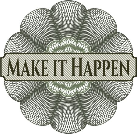 Make it Happen rosette or money style emblem