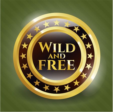 Wild and free golden badge or emblem