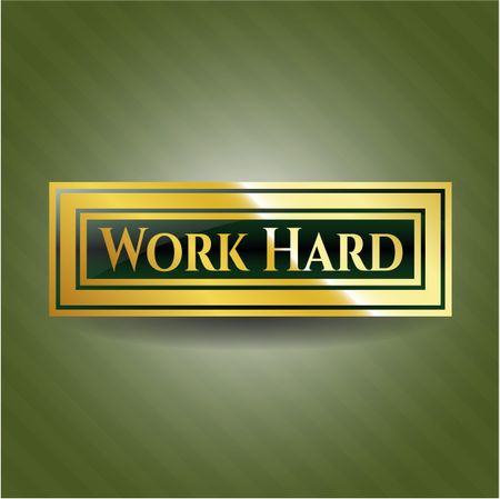Work Hard golden emblem or badge