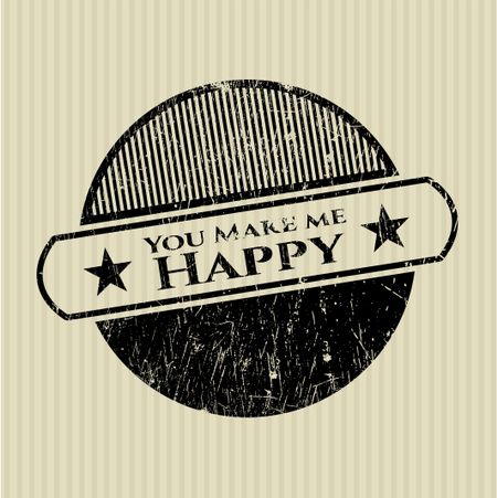 You Make me Happy rubber stamp with grunge texture