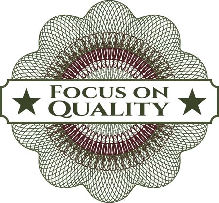 Focus on Quality abstract rosette