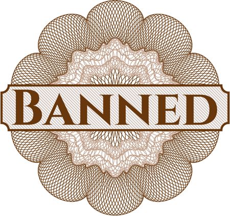 Banned inside money style emblem or rosette