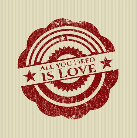All you Need is Love rubber grunge seal