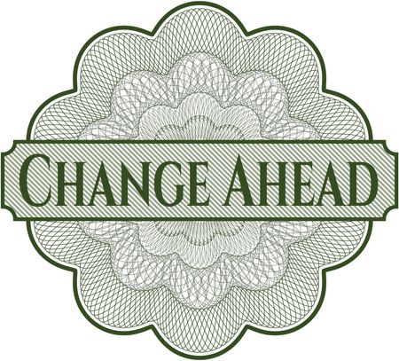 Change Ahead linear rosette