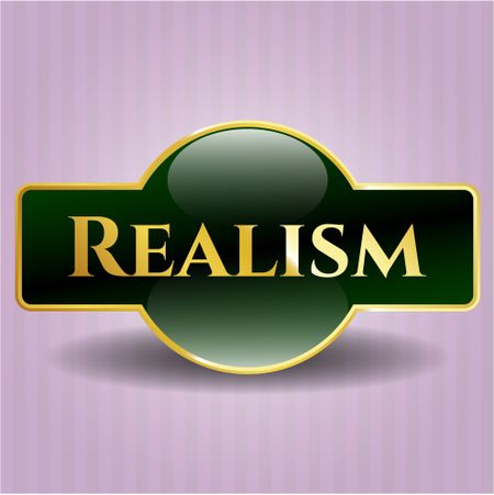 Realism golden emblem or badge