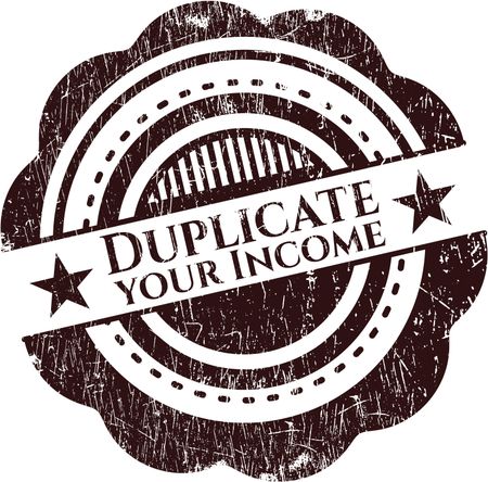 Duplicate your Income grunge stamp