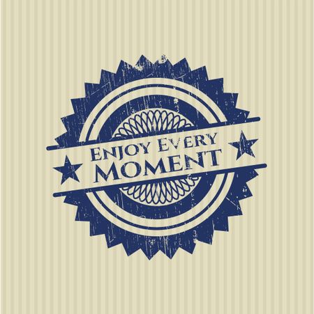 Enjoy Every Moment grunge style stamp