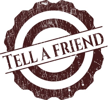 Tell a friend rubber grunge stamp