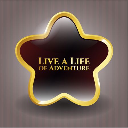 Live a Life of Adventure gold badge or emblem