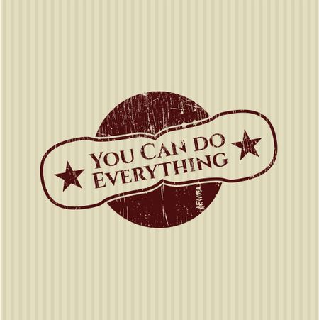You Can do Everything rubber grunge texture stamp