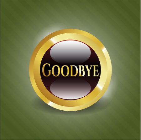 Goodbye gold badge or emblem