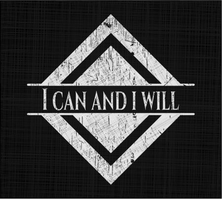 I can and i will chalk emblem, retro style, chalk or chalkboard texture
