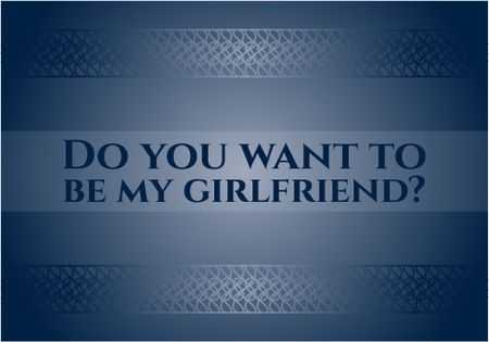 Do you want to be my girlfriend? vintage style card or poster