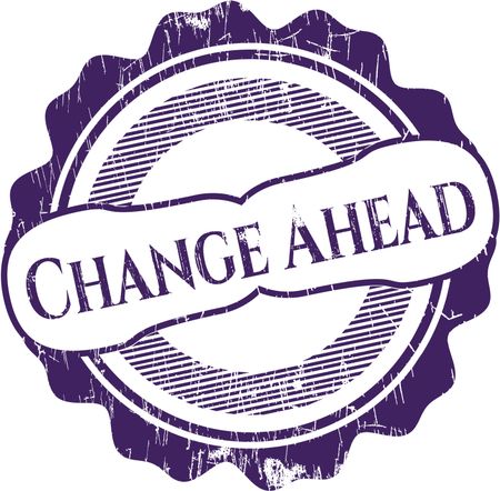 Change Ahead rubber seal with grunge texture