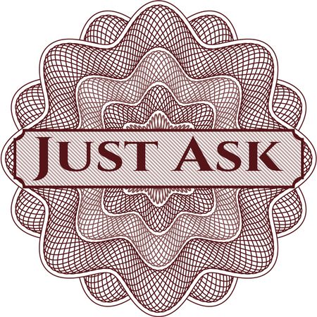 Just Ask rosette (money style emplem)
