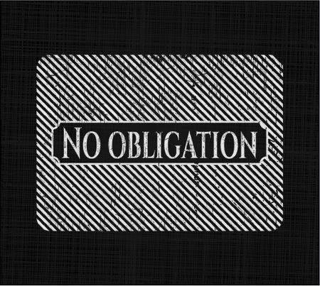 No obligation chalk emblem written on a blackboard