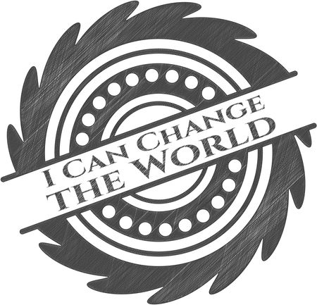 I Can Change the World pencil effect
