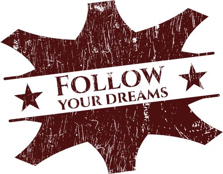 Follow your dreams grunge stamp