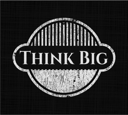 Think Big chalkboard emblem