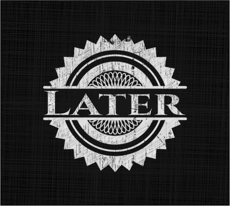 Later written with chalkboard texture