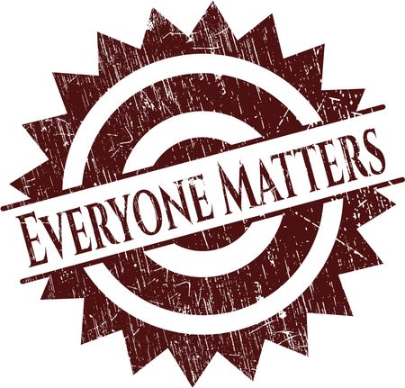 Everyone Matters rubber grunge texture seal