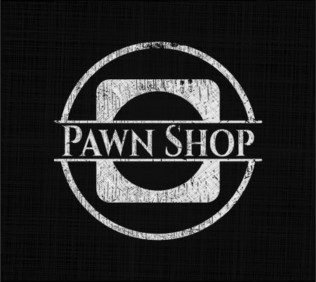 Pawn Shop on blackboard