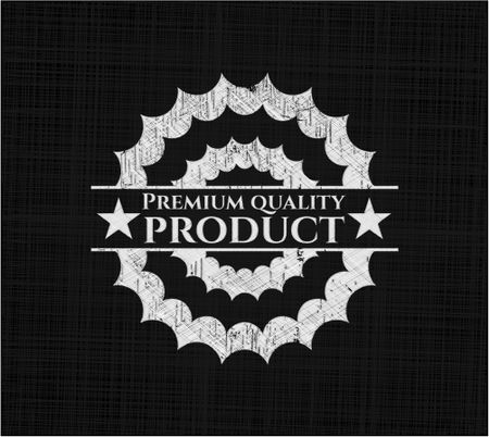 Premium Quality Product on blackboard