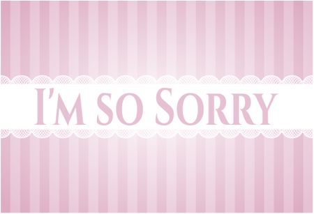 I'm so Sorry card with nice design