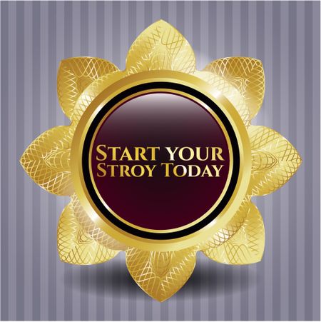 Start your Stroy Today golden emblem or badge