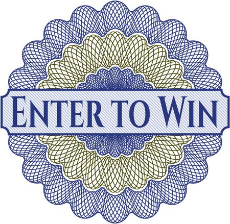 Enter to Win written inside a money style rosette
