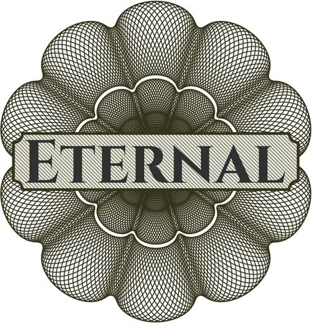 Eternal written inside a money style rosette