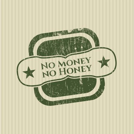No Money no Honey with rubber seal texture