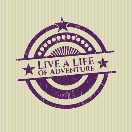 Live a Life of Adventure rubber grunge texture seal