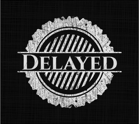 Delayed on chalkboard