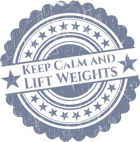 Keep Calm and Lift Weights grunge stamp