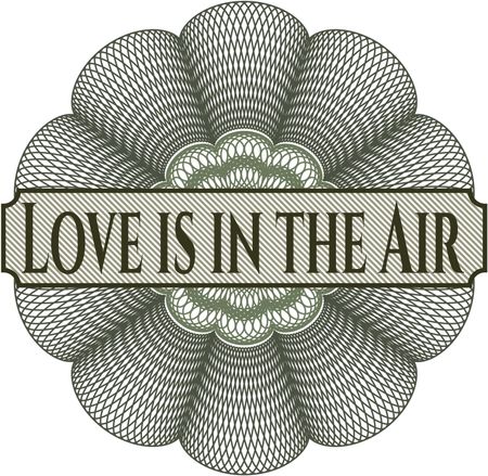 Love is in the Air rosette (money style emplem)