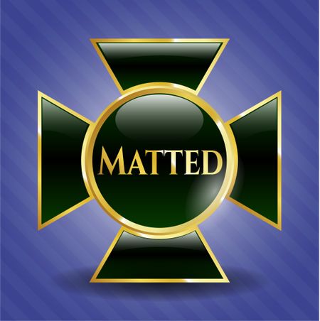 Matted golden badge