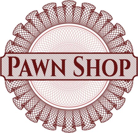 Pawn Shop written inside a money style rosette