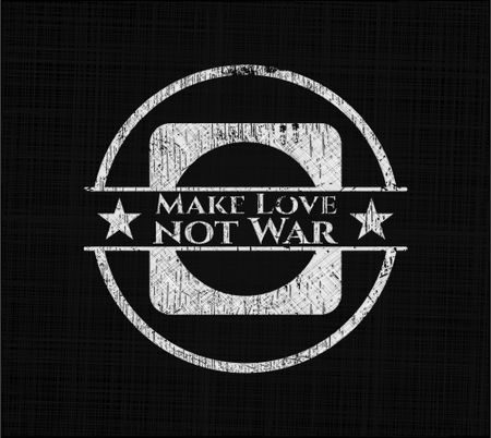 Make Love not War with chalkboard texture