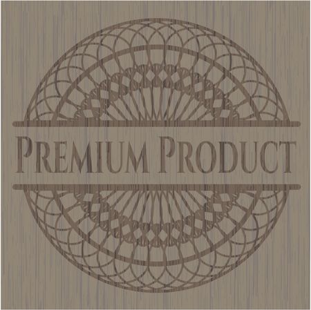Premium Product wooden emblem. Vintage.
