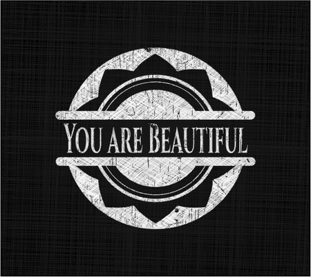 You are Beautiful on chalkboard