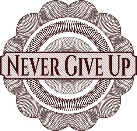 Never Give Up written inside rosette